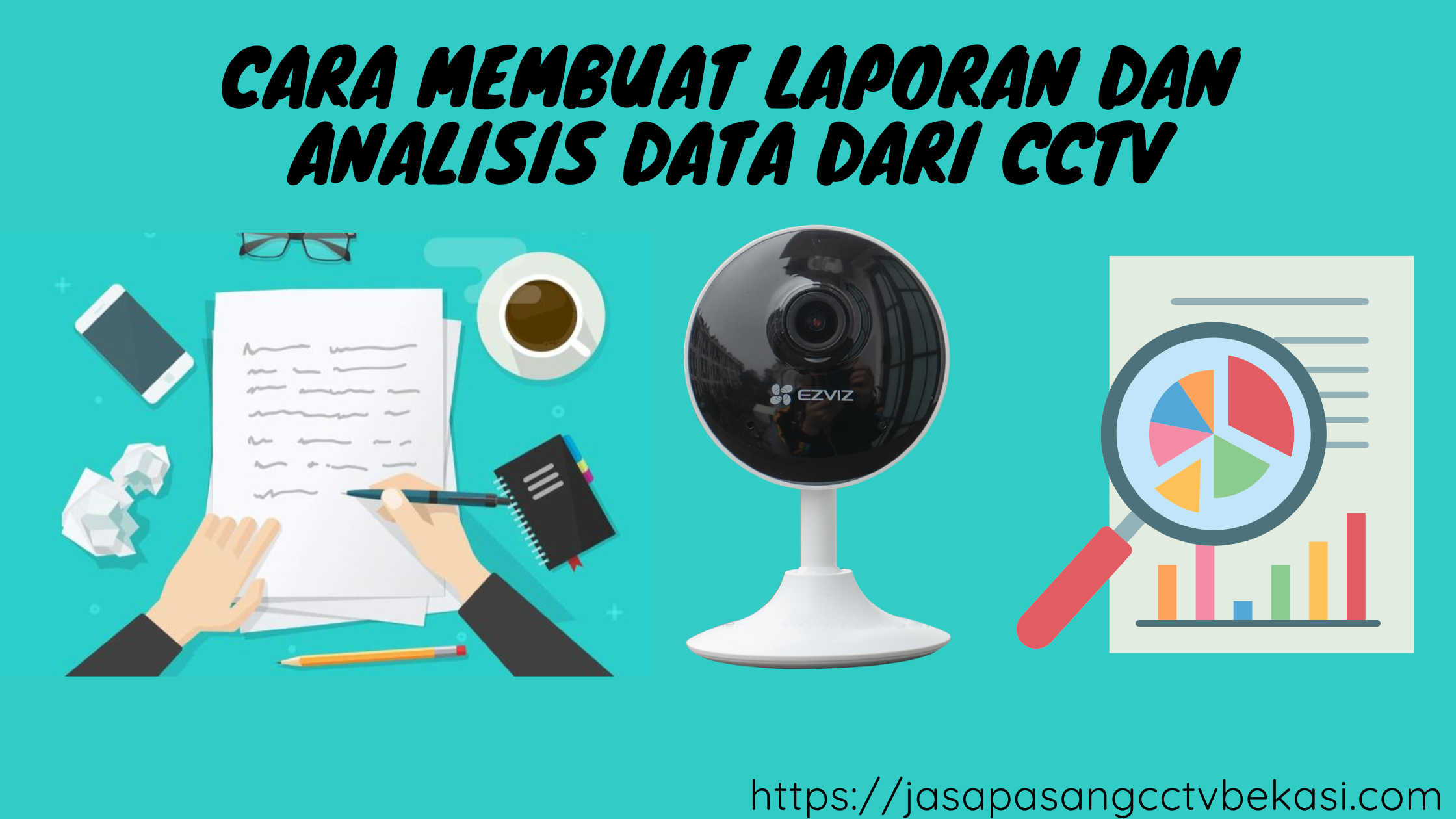 Cara Membuat Laporan Dan Analisis Data Dari CCTV