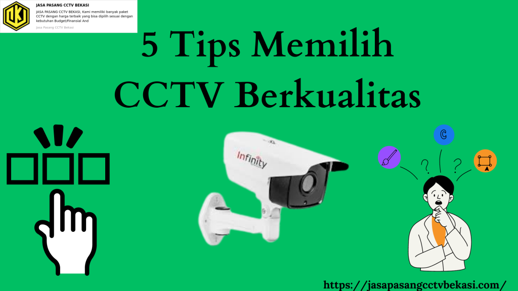 Tips Memilih Cctv Berkualitas Jasa Pasang Cctv Bekasi