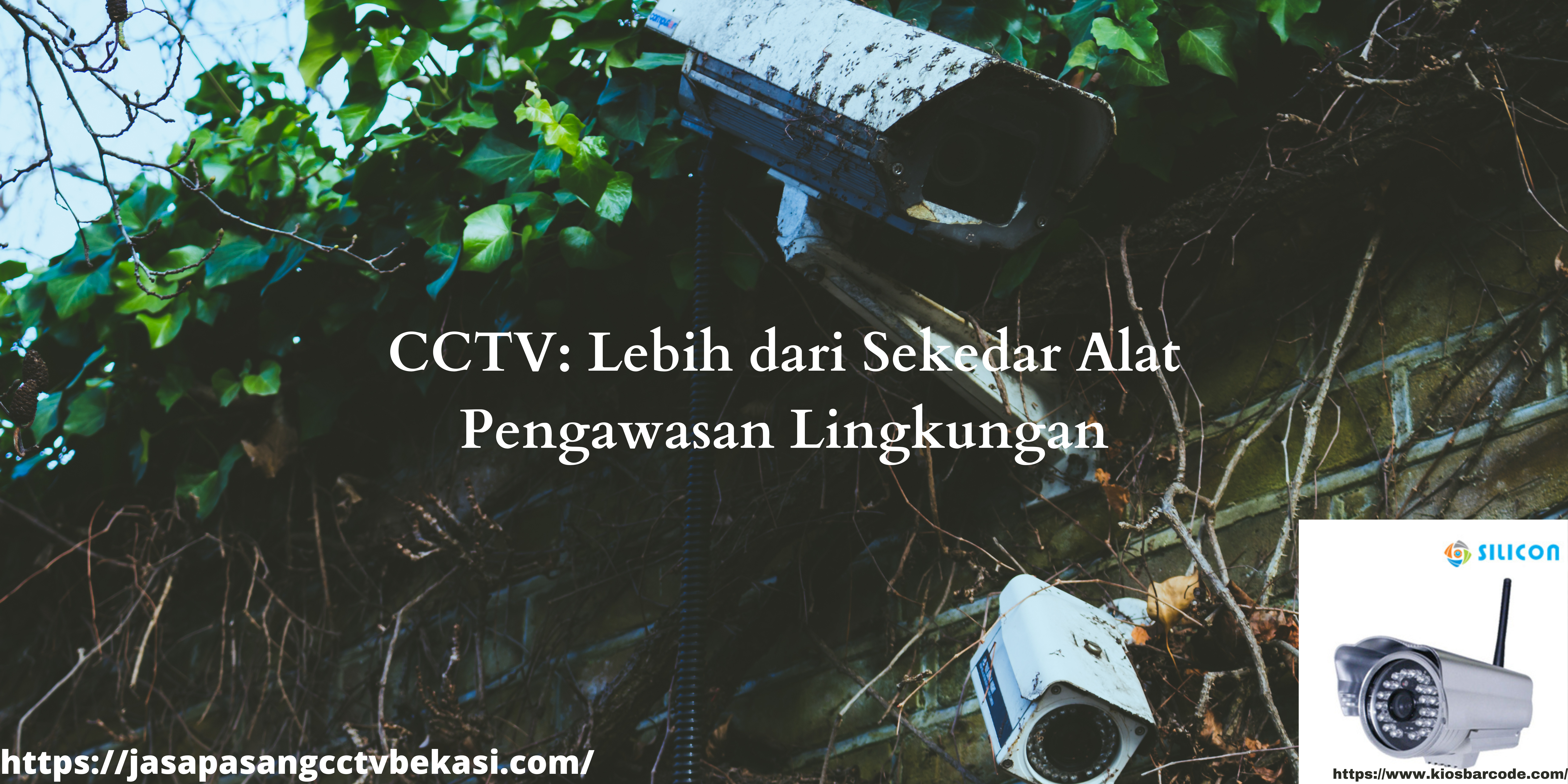 
CCTV: Lebih dari Sekedar Alat Pengawasan Lingkungan
