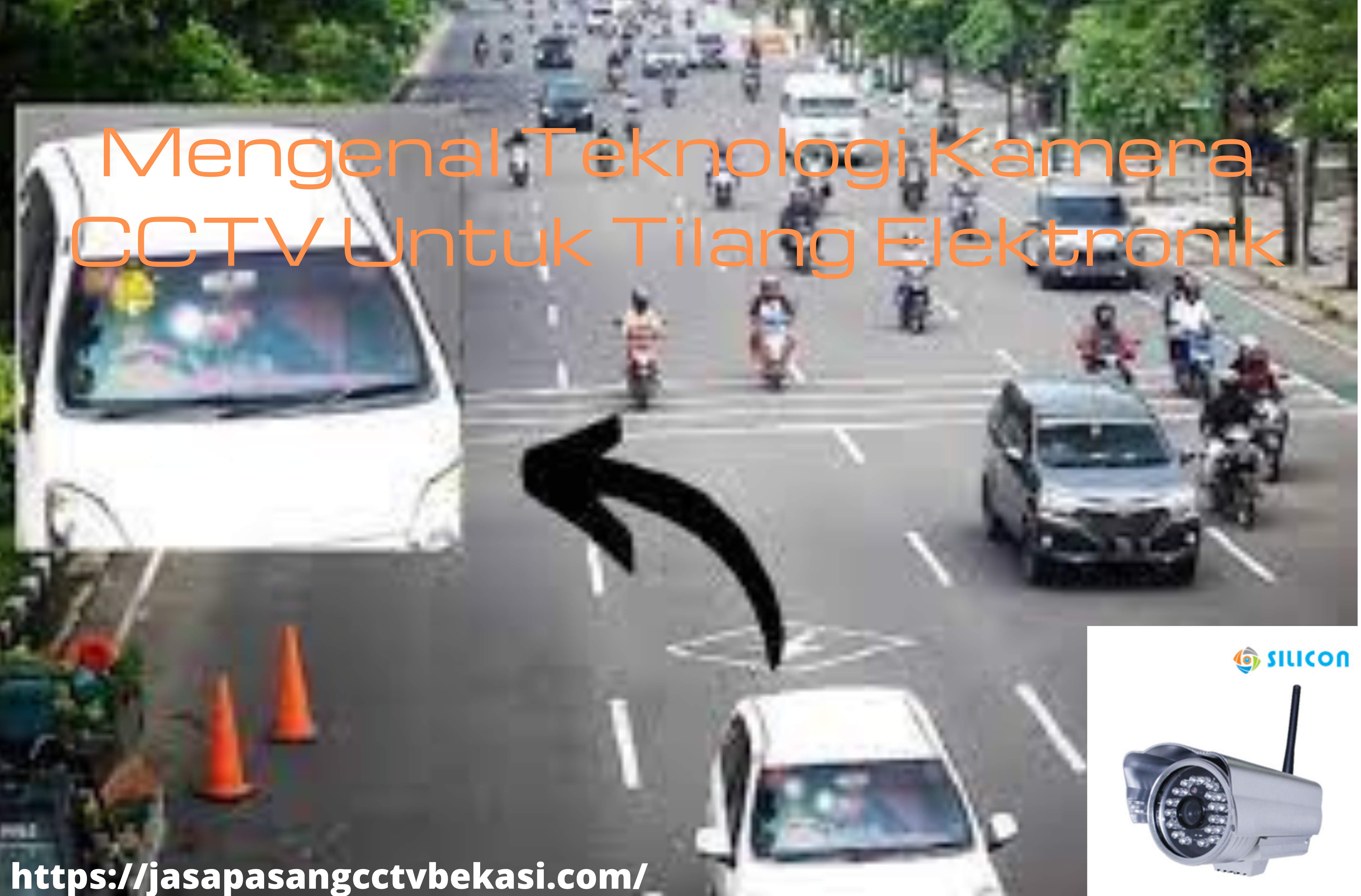 Mengenal Teknologi Kamera CCTV Untuk Tilang Elektronik