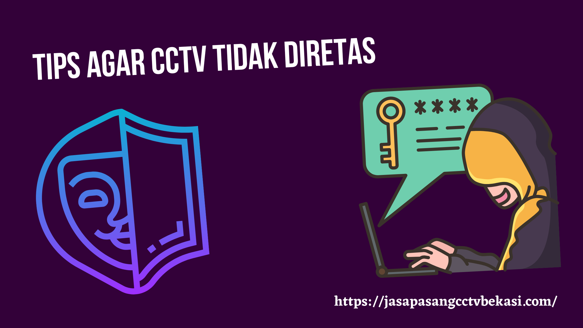 Tips Agar CCTV Tidak Diretas