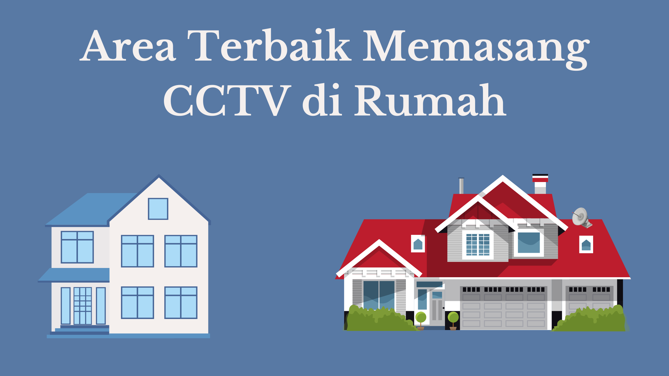 Area Terbaik Memasang CCTV di Rumah