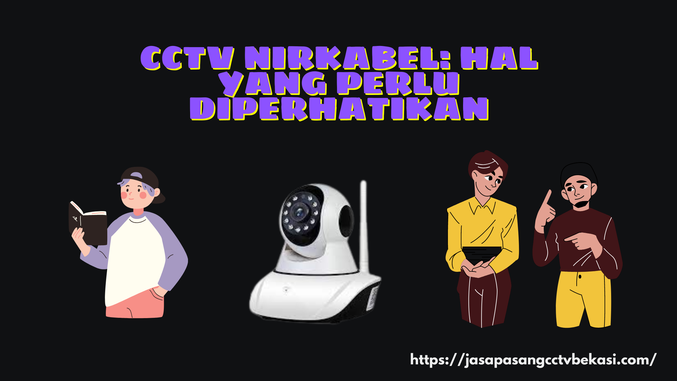 CCTV Nirkabel: Hal yang Perlu Diperhatikan