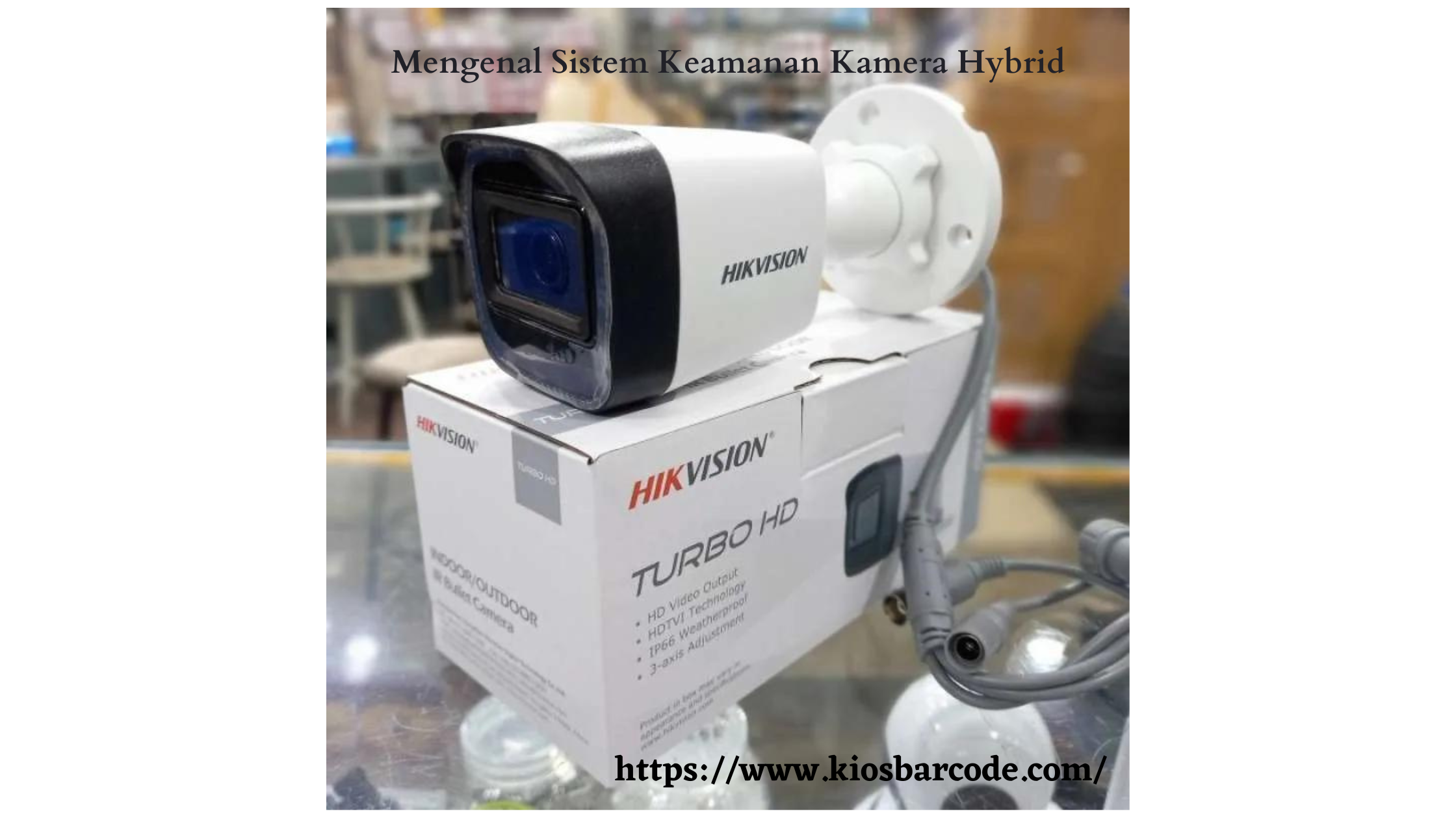 Mengenal-Sistem-Keamanan-Kamera-Hybrid