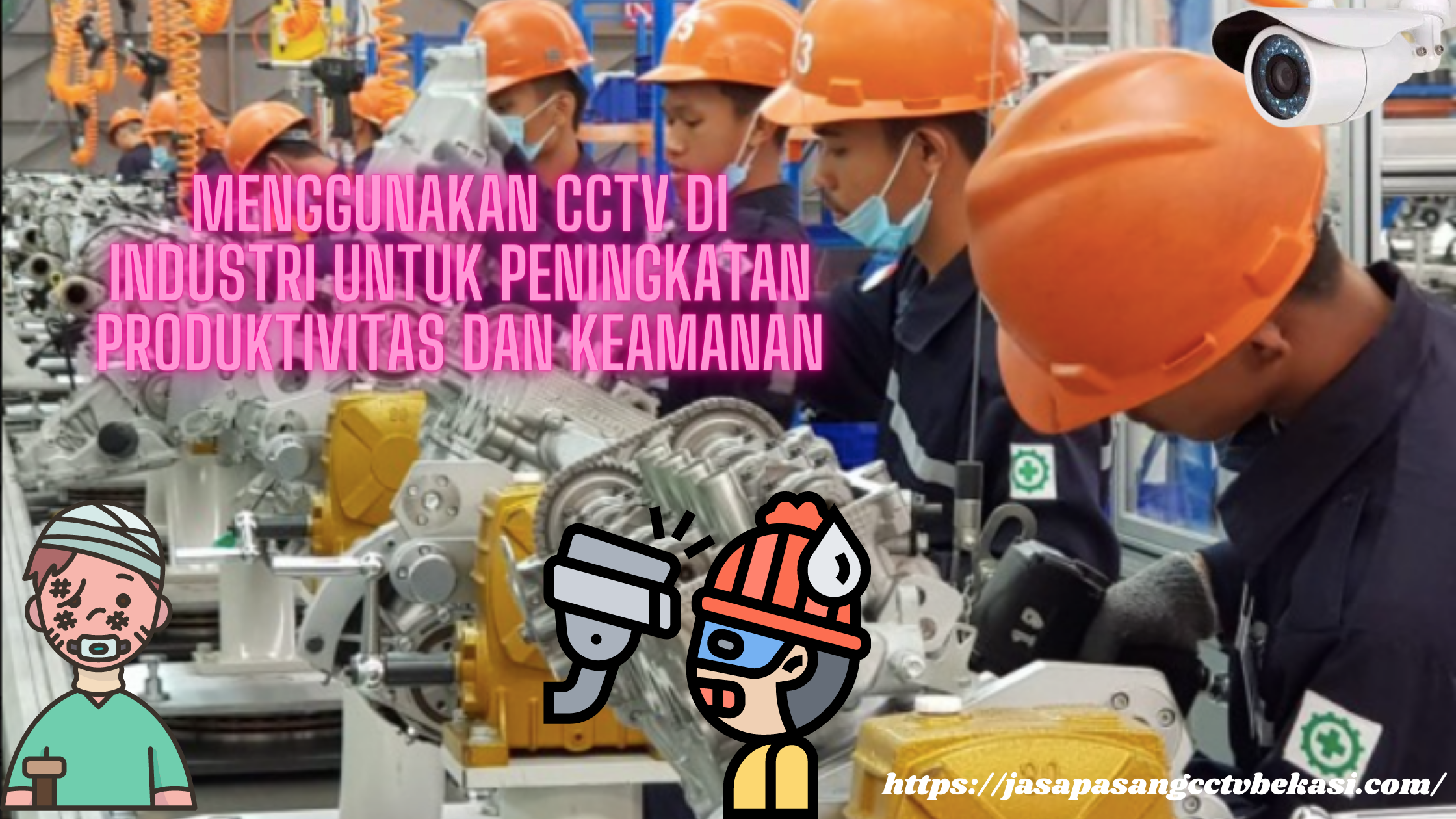 Menggunakan CCTV di Industri untuk Peningkatan Produktivitas dan Keamanan